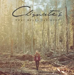 What Means the Most von Climates – Album Cover