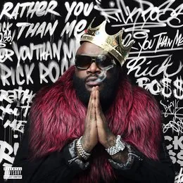 Rather You Than Me von Rick Ross – Album Cover