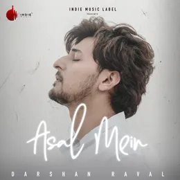 Asal Mein von Darshan Raval – Cover