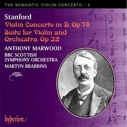 The Romantic Violin Concerto, Volume 2: Violin Concerto in D, op. 74 / Suite for Violin and Orchestra, op. 32 von Sir Charles Villiers Stanford – Album Cover