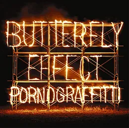 BUTTERFLY EFFECT von ポルノグラフィティ – Album Cover