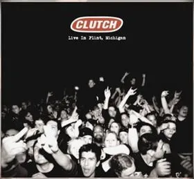 Live in Flint, Michigan von Clutch – Album Cover