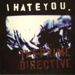 The Prime Directive von I Hate You – Cover