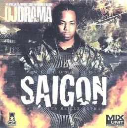 Gangsta Grillz: Welcome to Saigon von Saigon – Album Cover