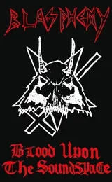 Blood Upon the Soundspace von Blasphemy – Cover