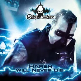 Harsh Will Never Die von SynthAttack – Album Cover