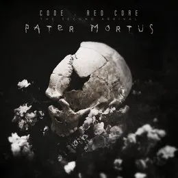 The Second Arrival: Pater Mortus von Code : Red Core – Album Cover