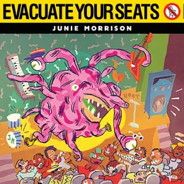 Evacuate Your Seats von Junie Morrison – Album Cover