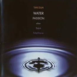 Water Passion After Saint Matthew von 谭盾 – Cover