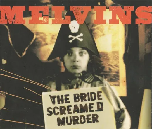 The Bride Screamed Murder von Melvins – Album Cover
