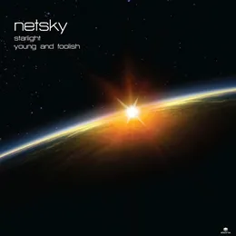 Starlight / Young and Foolish von Netsky – Album Cover