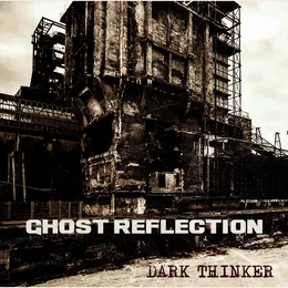Dark Thinker von Ghost Reflection – Cover