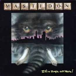 It’s a Jungle Out There! von Mastedon – Album Cover
