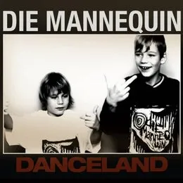 Danceland von Die Mannequin – Cover