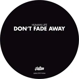 Don't Fade Away von Human Life – Cover