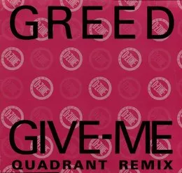 Give - Me (Quadrant Remix) von Greed – Cover