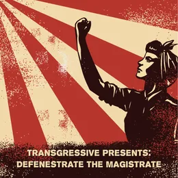 Defenestrate the Magistrate von Transgressive – Cover