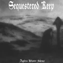 Ageless Winter Silence von Sequestered Keep – Album Cover