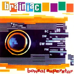 Bonsai Superstar von Brainiac – Album Cover