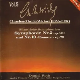 Symphonie Nr. 5, op. 42/1 / Symphonie Nr. 10, op. 73 "Romane" von Charles‐Marie Widor – Album Cover