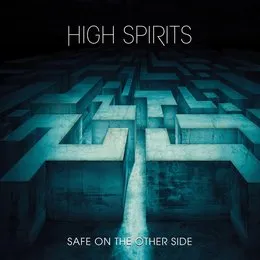 Safe on the Other Side von High Spirits – Album Cover