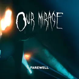 Farewell von Our Mirage – Album Cover
