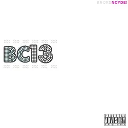 BC13 von brokeNCYDE – Album Cover