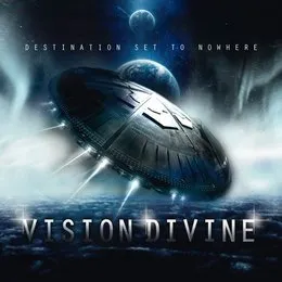 Destination Set to Nowhere von Vision Divine – Album Cover