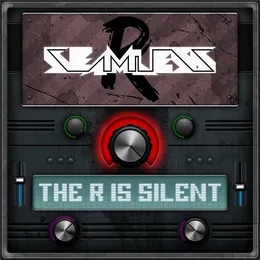 The R Is Silent von SeamlessR – Cover