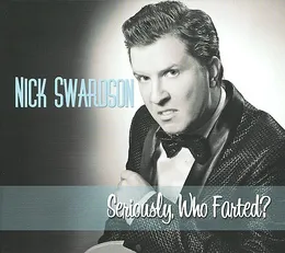 Seriously, Who Farted? von Nick Swardson – Cover