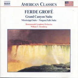 Grand Canyon Suite / Mississippi Suite / Niagara Falls Suite von Ferde Grofé – Album Cover
