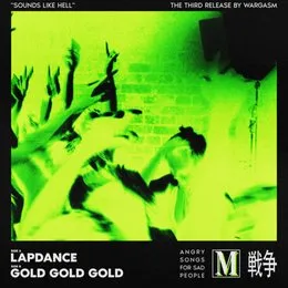 Lapdance / Gold Gold Gold von WARGASM – Cover
