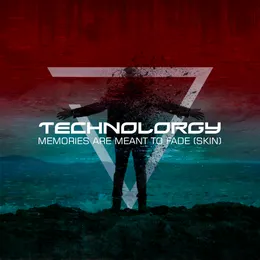 Memories Are Meant To Fade (Skin) von Technolorgy – Cover