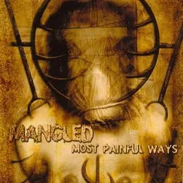 Most Painful Ways von Mangled – Album Cover