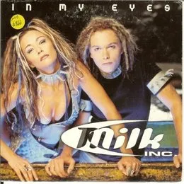 In My Eyes von Milk Inc. – Cover