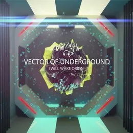 I Will Wake Orion von Vector of Underground – Cover