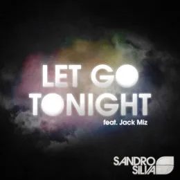 Let Go Tonight EP von Sandro Silva – Album Cover