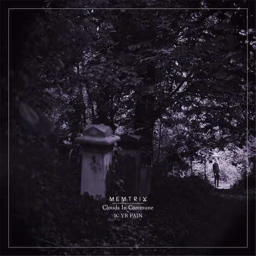 Clouds in Commune / Ic Yr Pain