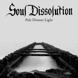 Pale Distant Light von Soul Dissolution – Album Cover
