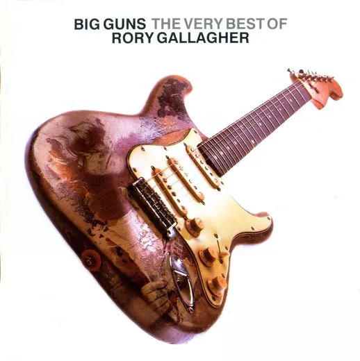 Big Guns: The Very Best of Rory Gallagher