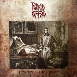 Sicknesses Obsessions von Putrid Offal – Album Cover