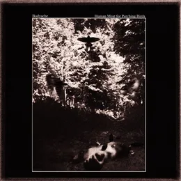 Human Meat for Perching Birds von Bodyache – Cover
