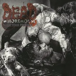 Whorehouse of the Freaks von Dead – Album Cover