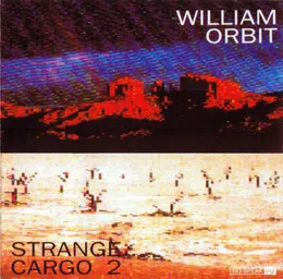 Strange Cargo 2 von William Orbit – Album Cover