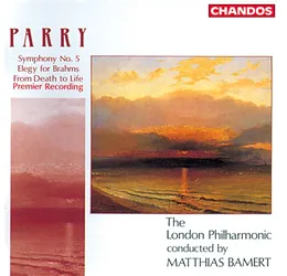 Symphony no. 5 / Elegy for Brahms / From Death to Life von Hubert Parry – Album Cover
