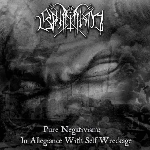 Pure Negativism : In Allegiance With Self Wreckage