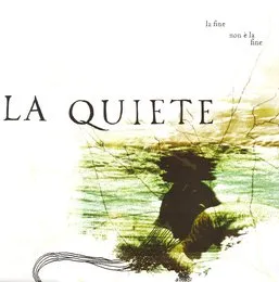 La fine non è la fine von La Quiete – Album Cover