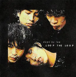 down by law von LOOP THE LOOP – Album Cover