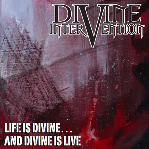 Life Is Divine… and Divine Is Live