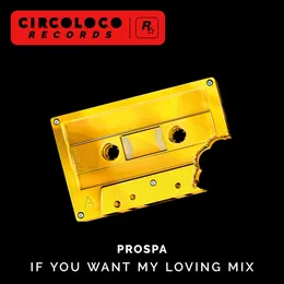 If You Want My Loving Mix von Prospa – Album Cover